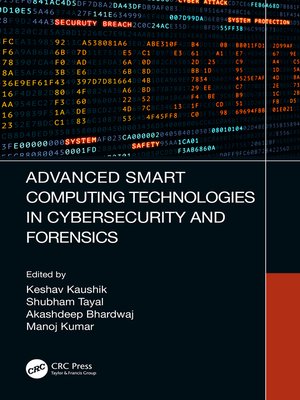 cover image of Advanced Smart Computing Technologies in Cybersecurity and Forensics